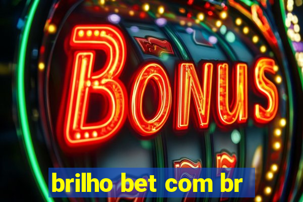 brilho bet com br